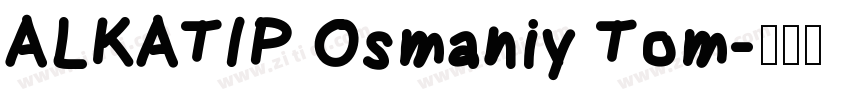 ALKATIP Osmaniy Tom字体转换